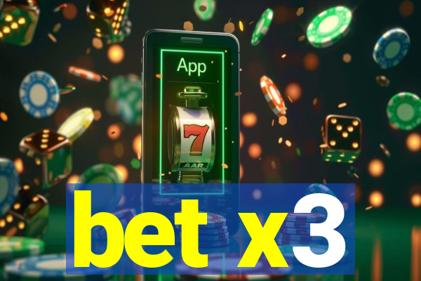 bet x3